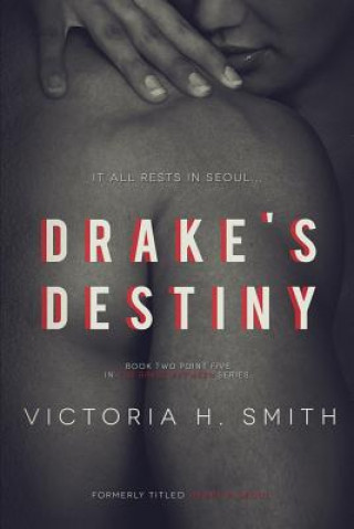 Книга Drake's Destiny Victoria H Smith