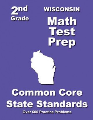 Knjiga Wisconsin 2nd Grade Math Test Prep: Common Core State Standards Teachers' Treasures