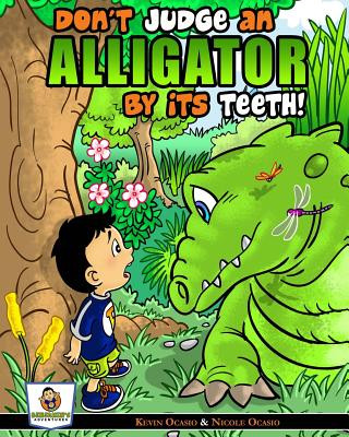 Kniha Don't Judge An Alligator By Its Teeth! Kevin Ocasio