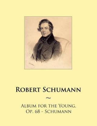 Książka Album for the Young, Op. 68 - Schumann Robert Schumann