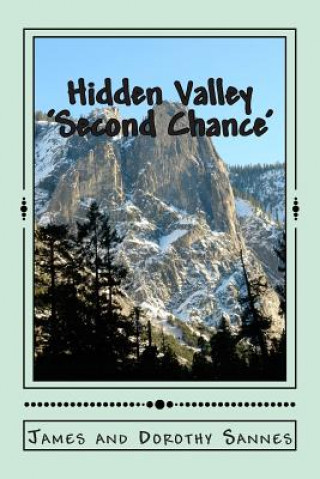 Knjiga Hidden Valley: 'Second Chance' James and Dorothy Sannes