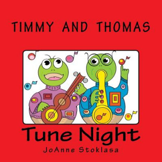 Kniha Timmy and Thomas: Tune Night MS Joanne Stoklasa