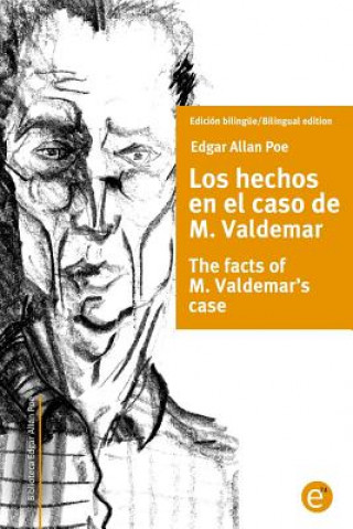 Kniha Los hechos en el caso de M. Valdemar/The facts of M. Valdemar's case: Edición bilingüe/Bilingual edition Edgar Allan Poe