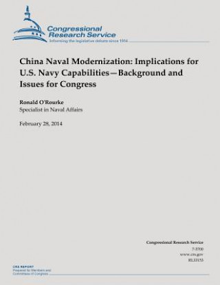 Knjiga China Naval Modernization: Implications for U.S. Navy Capabilities?Background and Issues for Congress Ronald O'Rourke