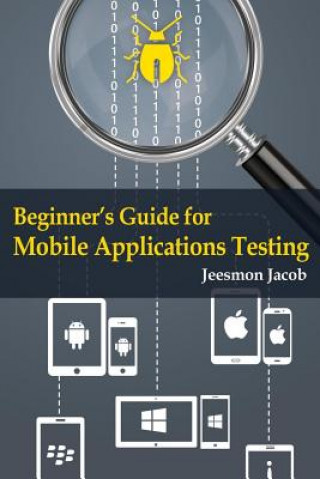 Carte Beginner's Guide for Mobile Applications Testing Jeesmon Jacob