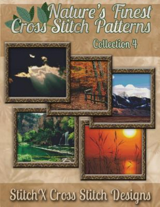 Kniha Nature's Finest Cross Stitch Pattern Collection No. 4 Tracy Warrington