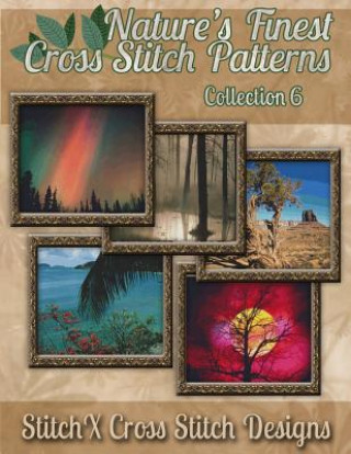 Kniha Nature's Finest Cross Stitch Pattern Collection No. 6 Tracy Warrington