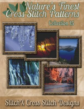 Kniha Nature's Finest Cross Stitch Pattern Collection No. 15 Tracy Warrington