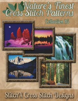 Könyv Nature's Finest Cross Stitch Pattern Collection No. 16 Tracy Warrington