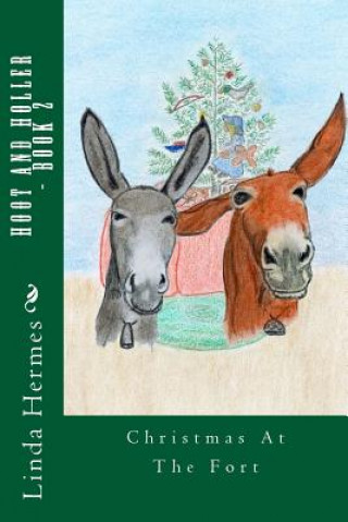 Buch Hoot and Holler - Book 2: Christmas At The Fort Linda Hermes