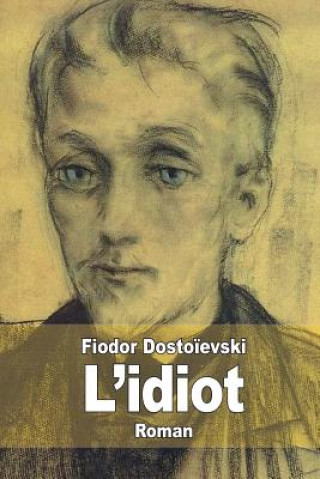 Книга L'idiot Fiodor Dostoievski