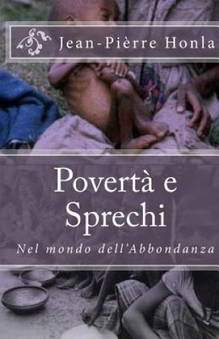Kniha Povert? e Sprechi: Nel mondo dell'Abbondanza Jean Pierre Honla