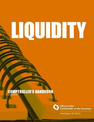 Kniha Liquidity Comptroller's Handbook June 2012 Comptroller of the Currency