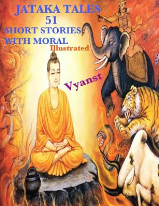 Book Jataka Tales - 51 short stories with Moral (Illustrated) Anonymous