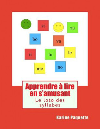 Kniha Apprendre a lire en s'amusant: Le loto des syllabes Karine Paquette