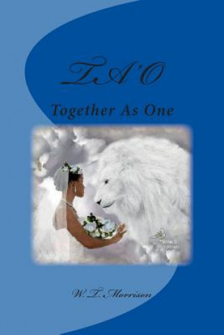 Książka Ta'o: Together As One W T Morrison