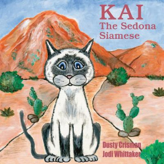 Kniha Kai, The Sedona Siamese Dusty Crisman