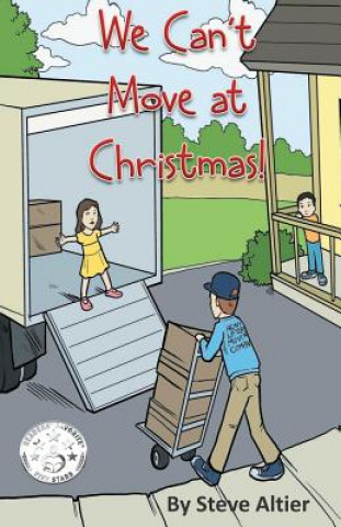 Book We Can't Move at Christmas! Steve Altier