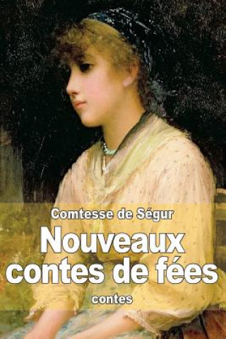 Carte Nouveaux contes de fées pour les petits enfants Comtesse De Segur