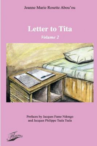 Könyv Letter to Tita Jeanne Marie Rosette Abou'ou