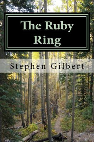 Kniha The Ruby Ring: Casting The Die Stephen Gilbert