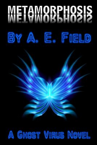 Boek Metamorphosis: A Ghost Virus Novel A E Field