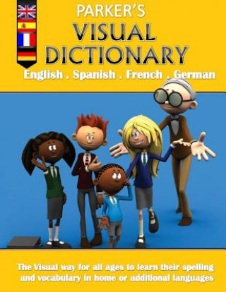 Carte Parker's visual dictionary: Multi-language visual dictionary(English, Spanish, French and German) Mrs C L Parker