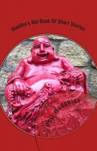 Kniha Buddha's Big Book Of Short Stories Phil Hodgkiss