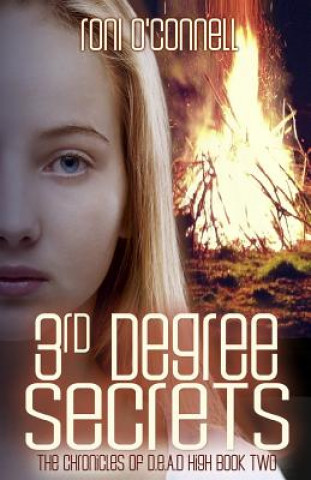 Buch 3rd Degree Secrets: (The Chronicles of D.E.A.D. High Book 2) Roni O'Connell