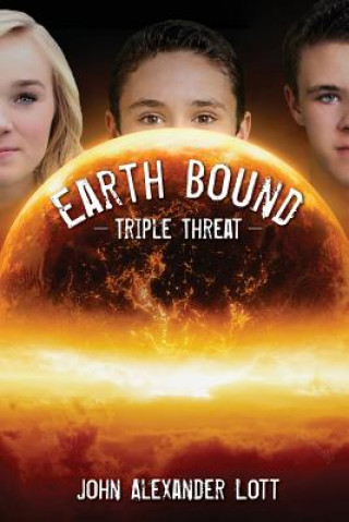 Kniha Earthbound: Triple Threat John Alexander Lott