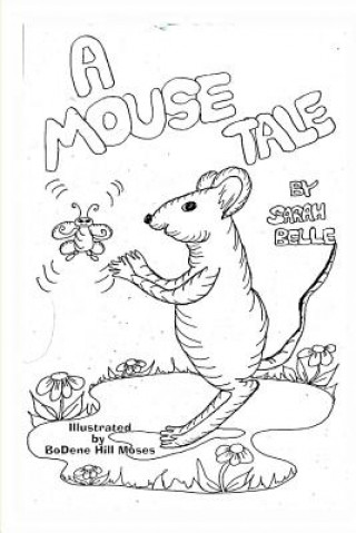 Kniha A Mouse Tale Sarah Belle