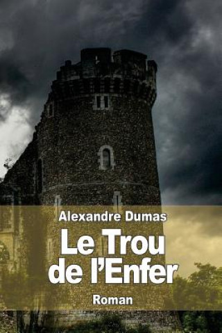 Kniha Le Trou de l'Enfer Alexandre Dumas