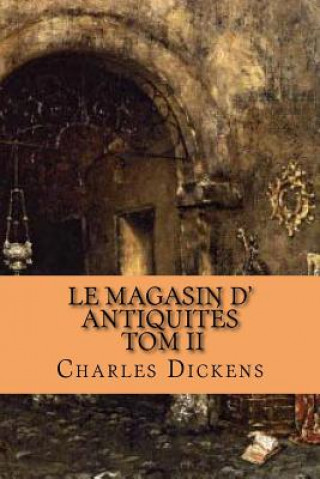 Книга Le magasin d' antiquites: Tome II M Charles Dickens