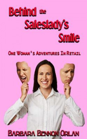 Książka Behind the Saleslady's Smile: One Woman's Adventures in Retail Barbara Bennon Orlan