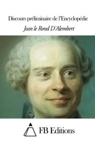 Kniha Discours préliminaire de l'Encyclopédie Jean Le Rond D' Alembert