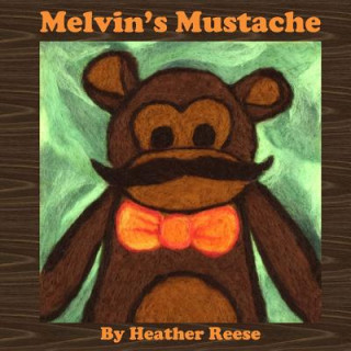 Książka Melvin's Mustache Heather R Reese