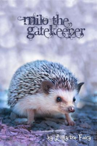 Knjiga Milo the Gatekeeper Christalynne Pyle