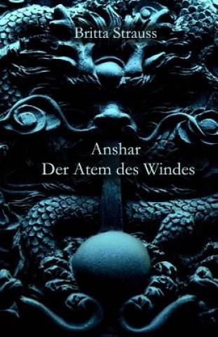 Книга Anshar: Der Atem des Windes Britta Strauss