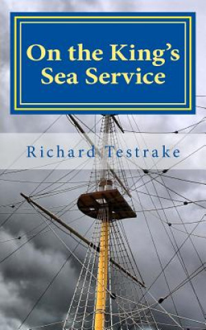 Kniha On the King's Sea Service Richard Testrake