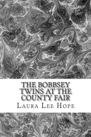 Livre The Bobbsey Twins at The County Fair: (Laura Lee Hope Children's Classics Collection) Laura Lee Hope