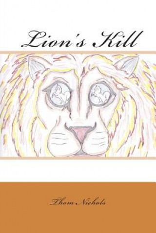 Kniha Lion's Kill Thom L Nichols