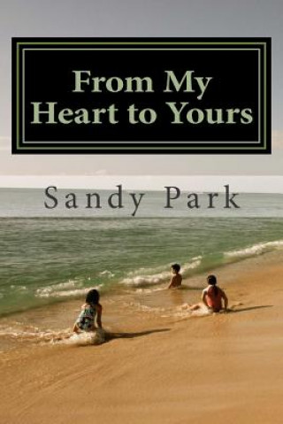 Książka From My Heart to Yours: Words of Wisdom From a Mother's Heart Sandy Park