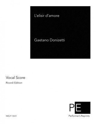 Kniha L'elisir d'amore Gaetano Donizetti