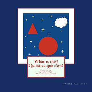 Libro What is this? Qu'est-ce que c'est? Karine Paquette
