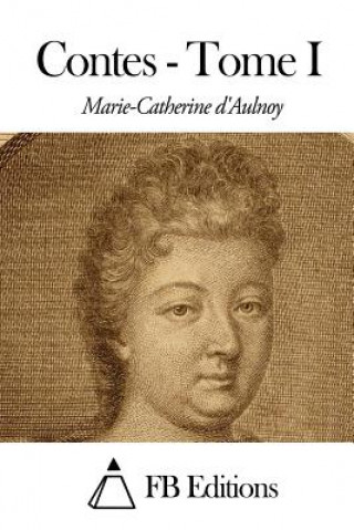 Carte Contes - Tome I Marie-Catherine D' Aulnoy