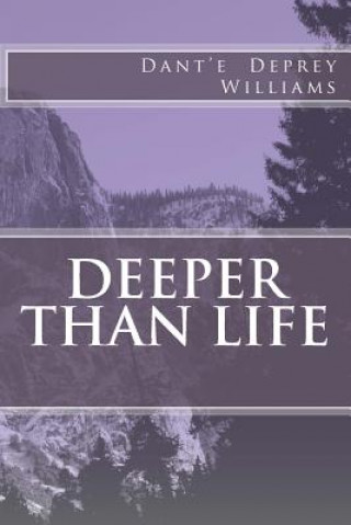 Carte Deeper Than Life Dant'e Deprey Williams