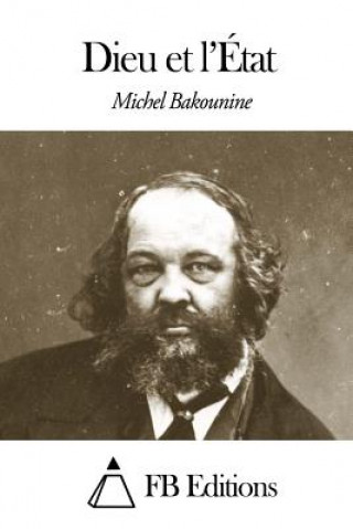 Kniha Dieu et l'État Michel Bakounine