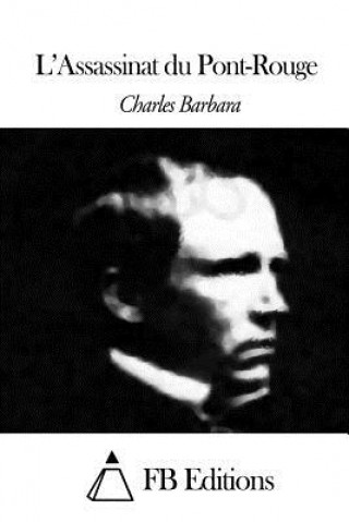 Carte L'Assassinat du Pont-Rouge Charles Barbara