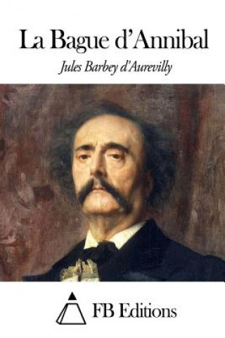 Libro La Bague d'Annibal Juless Barbey D'Aurevilly