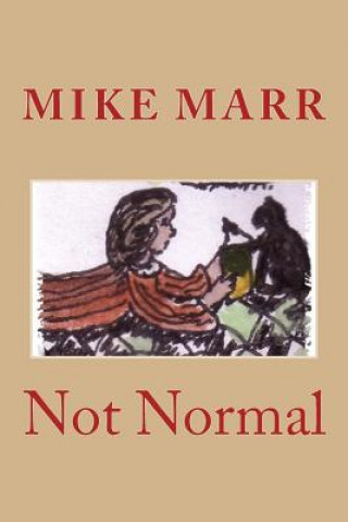 Knjiga Not Normal MR Mike a Marr Sr